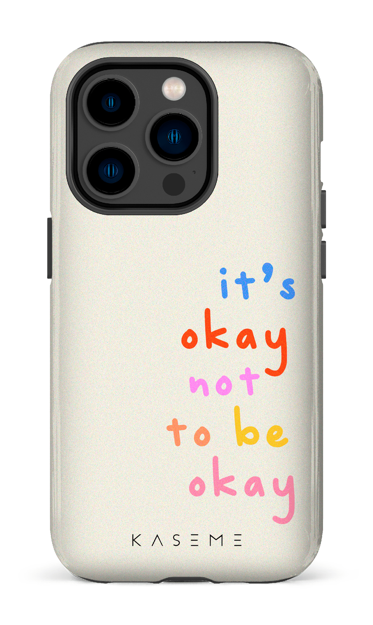 It's okay not to be okay - iPhone 14 Pro