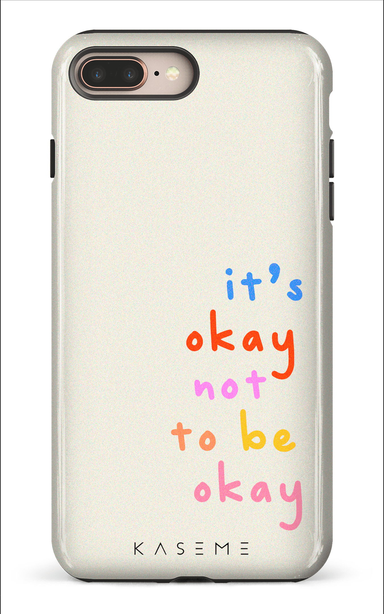 It's okay not to be okay - iPhone 8 Plus