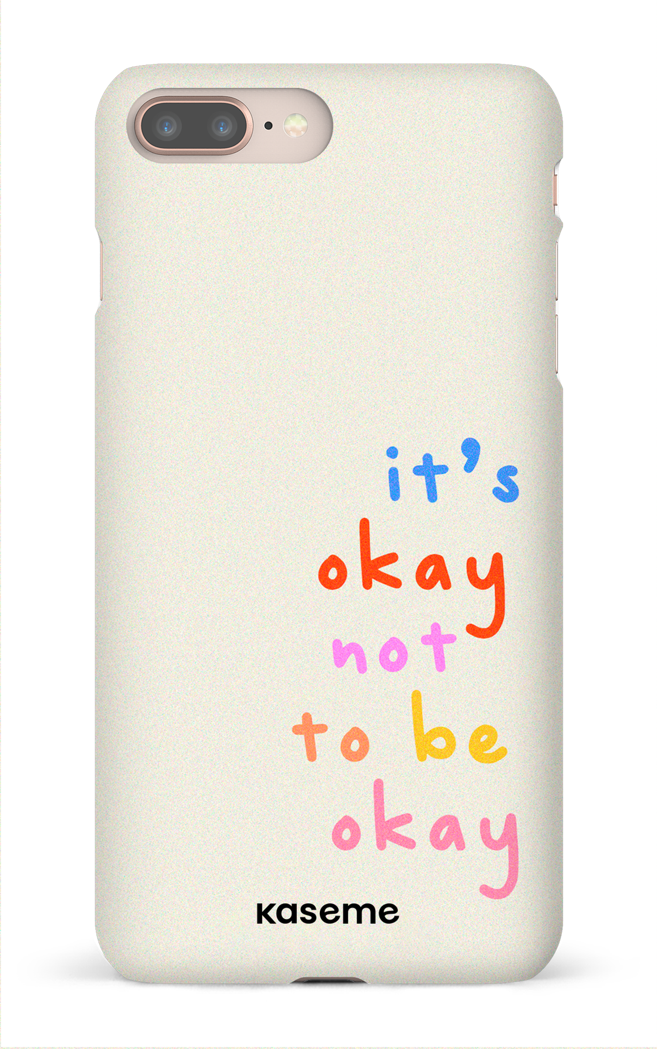 It's okay not to be okay - iPhone 8 Plus