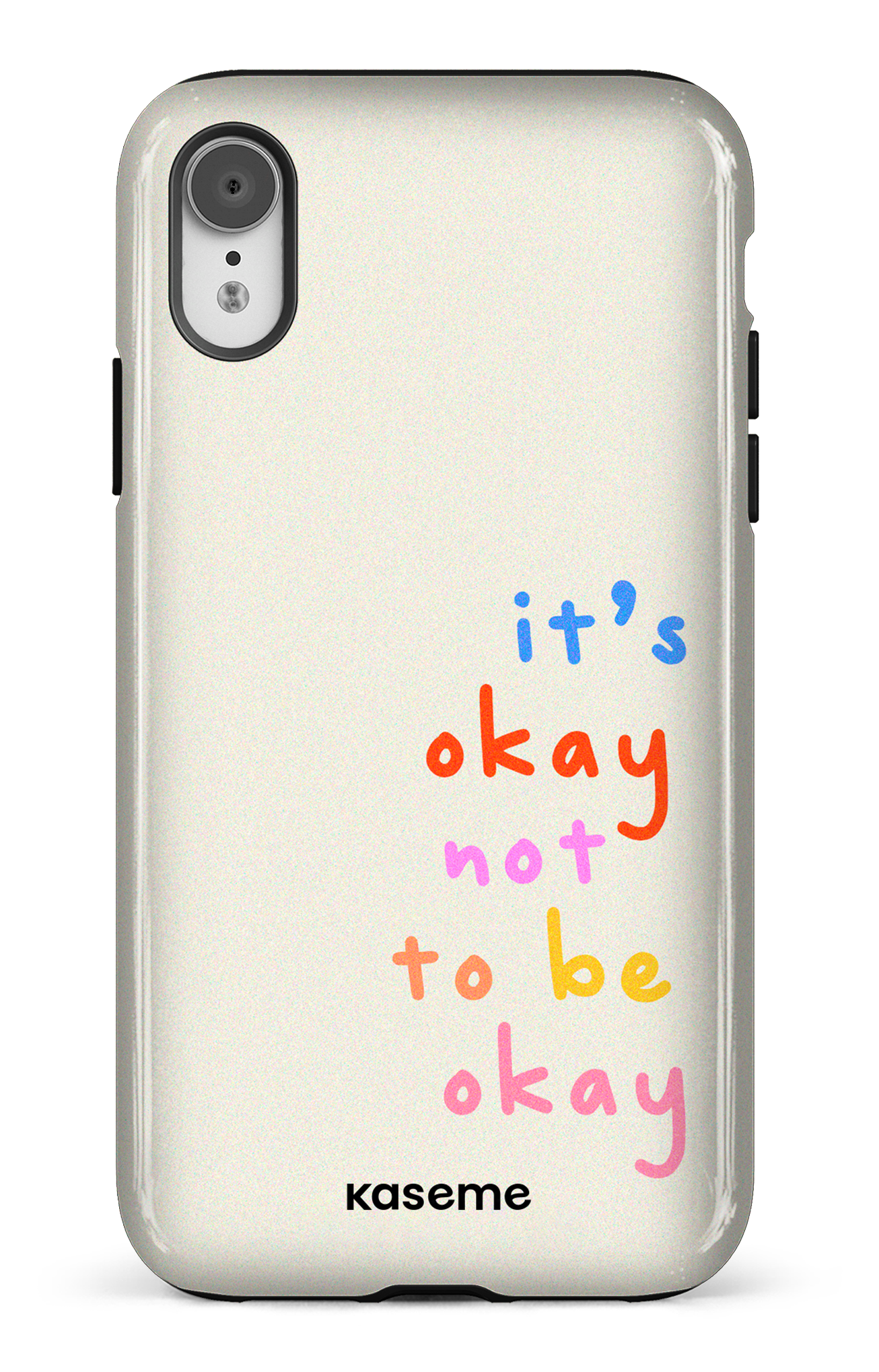 It's okay not to be okay - iPhone XR
