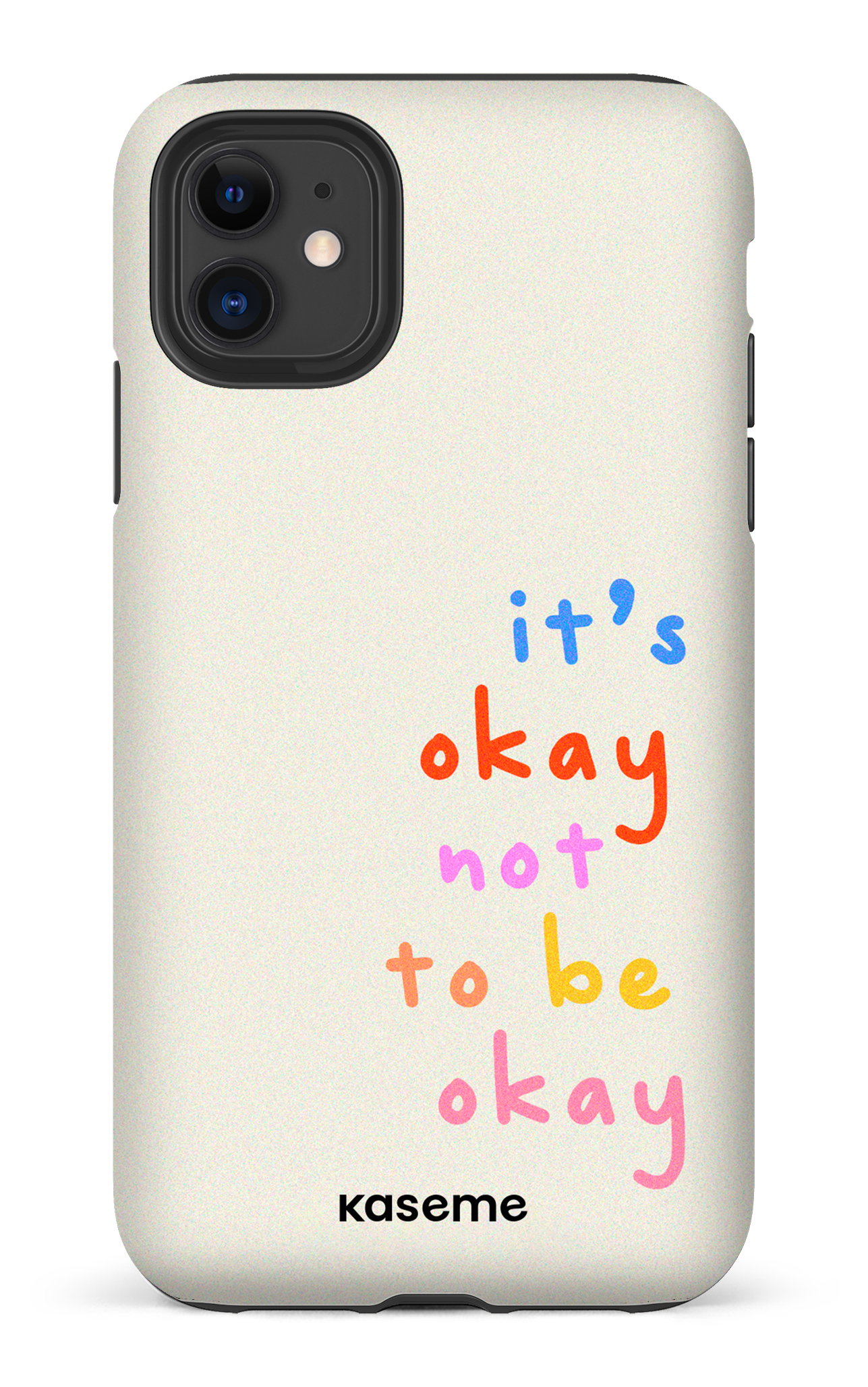 It's okay not to be okay - iPhone 11