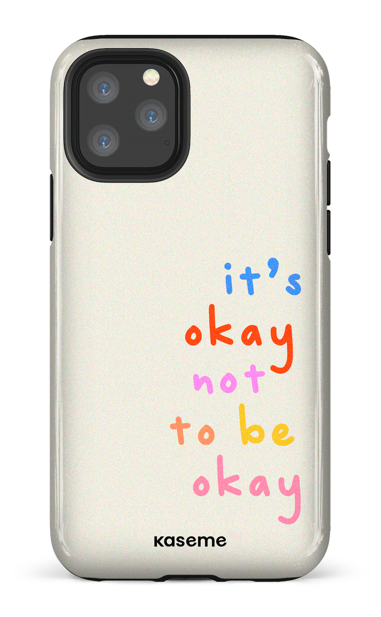 It's okay not to be okay - iPhone 11 Pro