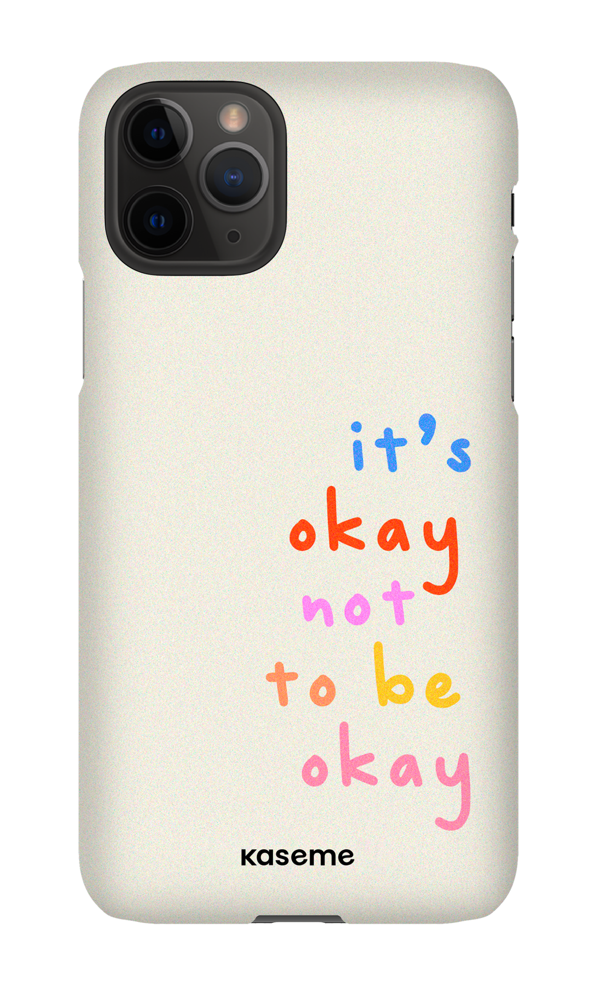 It's okay not to be okay - iPhone 11 Pro