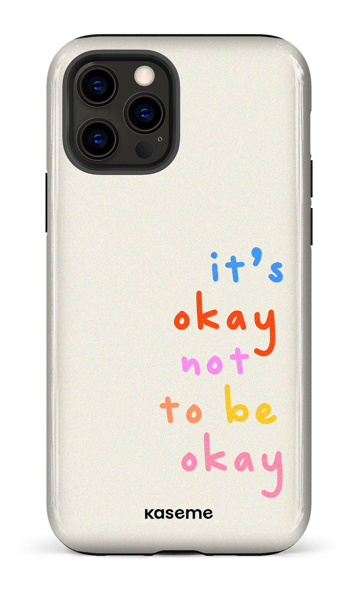 It's okay not to be okay - iPhone 12 Pro