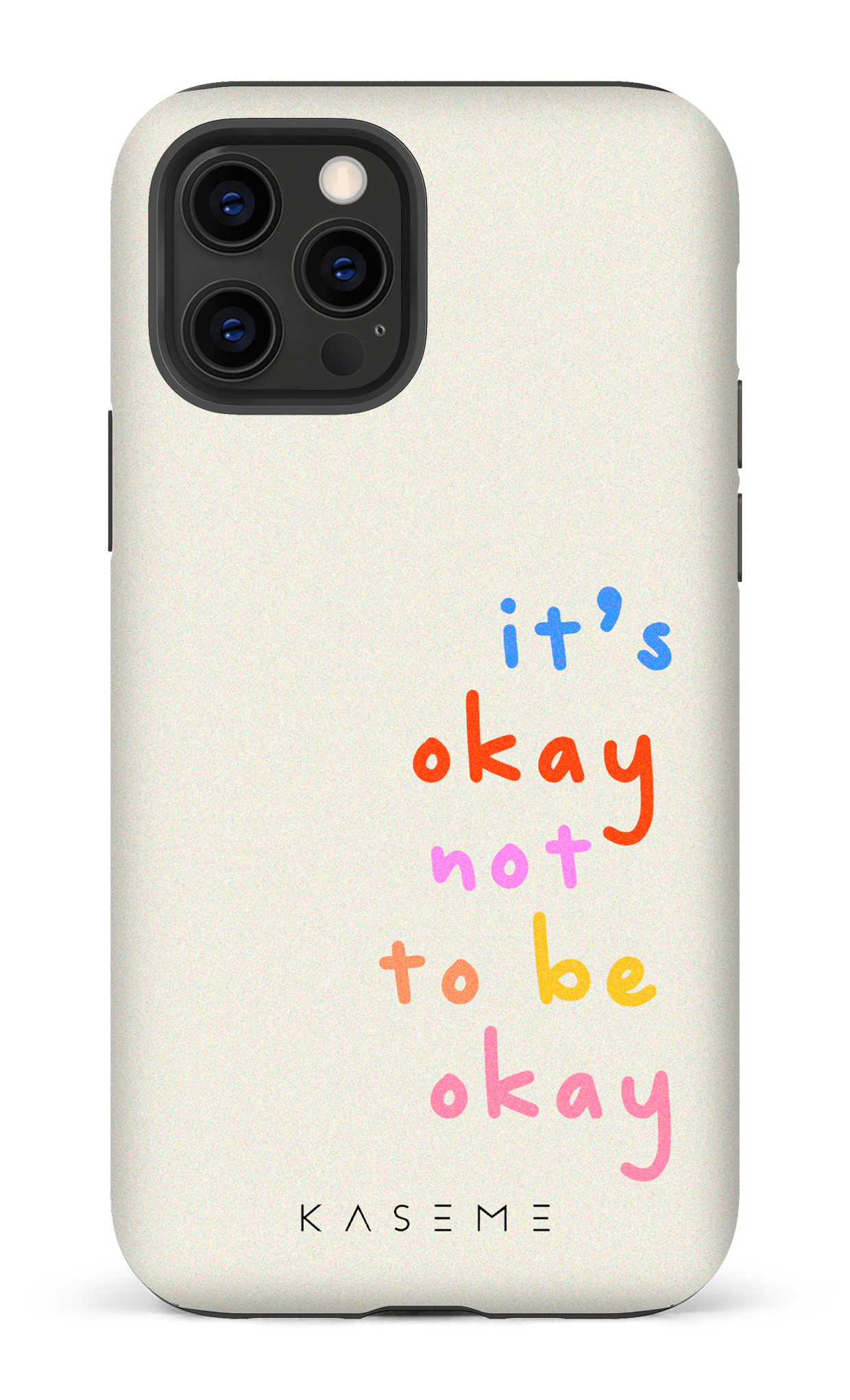 It's okay not to be okay - iPhone 12 Pro