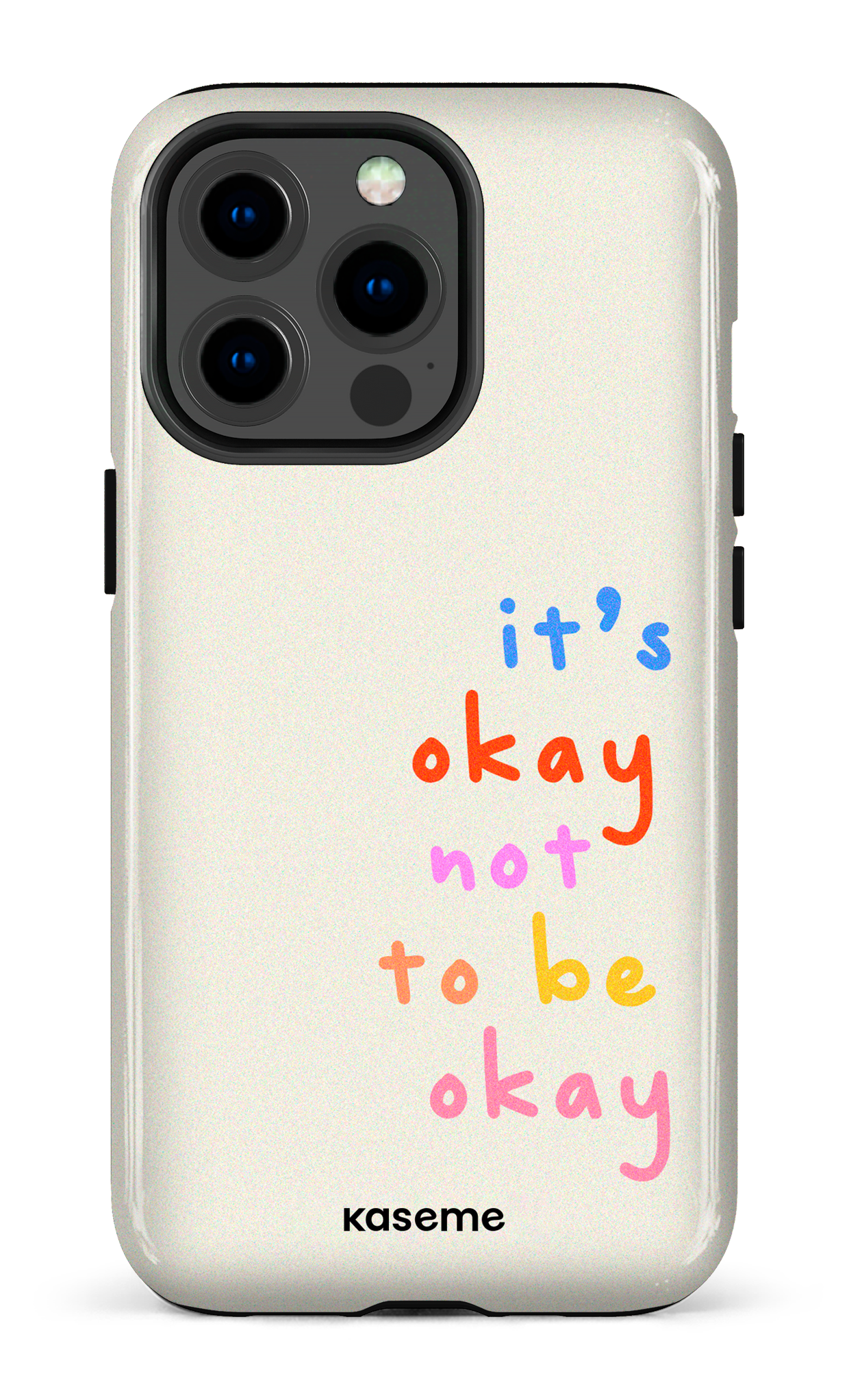 It's okay not to be okay - iPhone 13 Pro