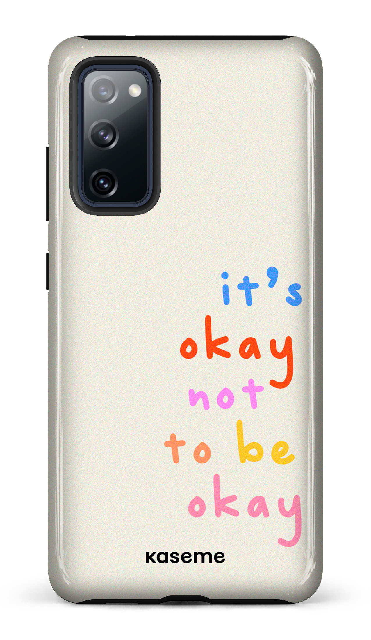 It's okay not to be okay - Galaxy S20 FE