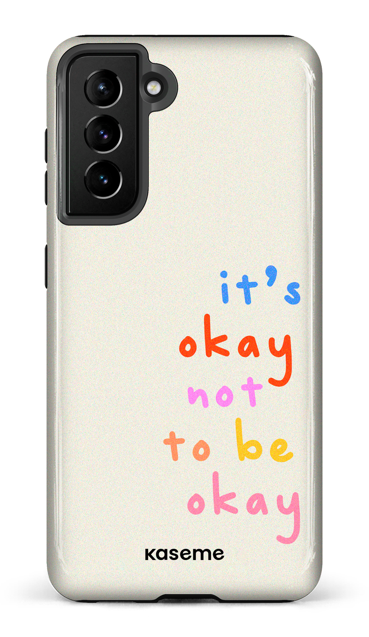 It's okay not to be okay - Galaxy S21