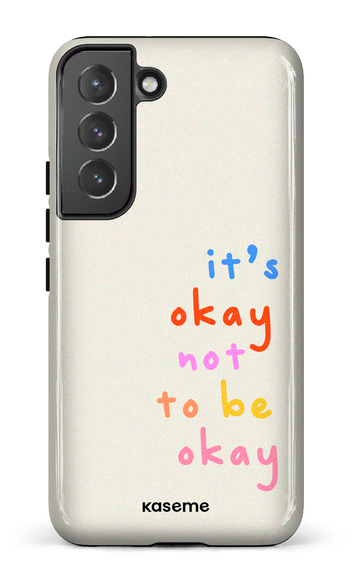 It's okay not to be okay - Galaxy S22