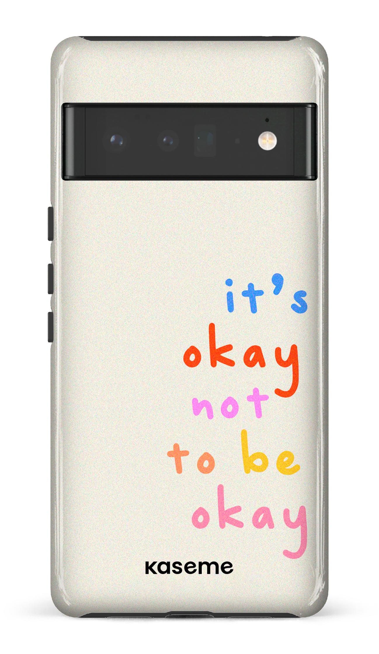 It's okay not to be okay - Google Pixel 6 pro