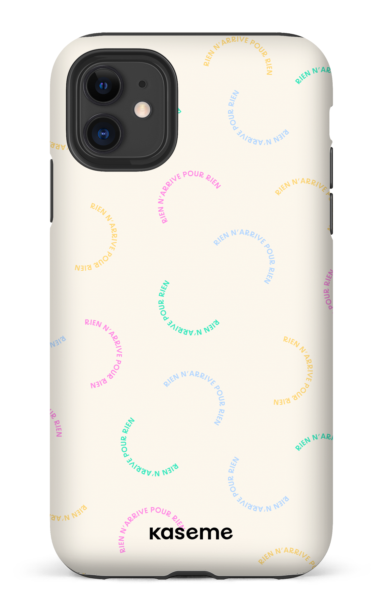 Rien n'arrive pour rien - iPhone 11