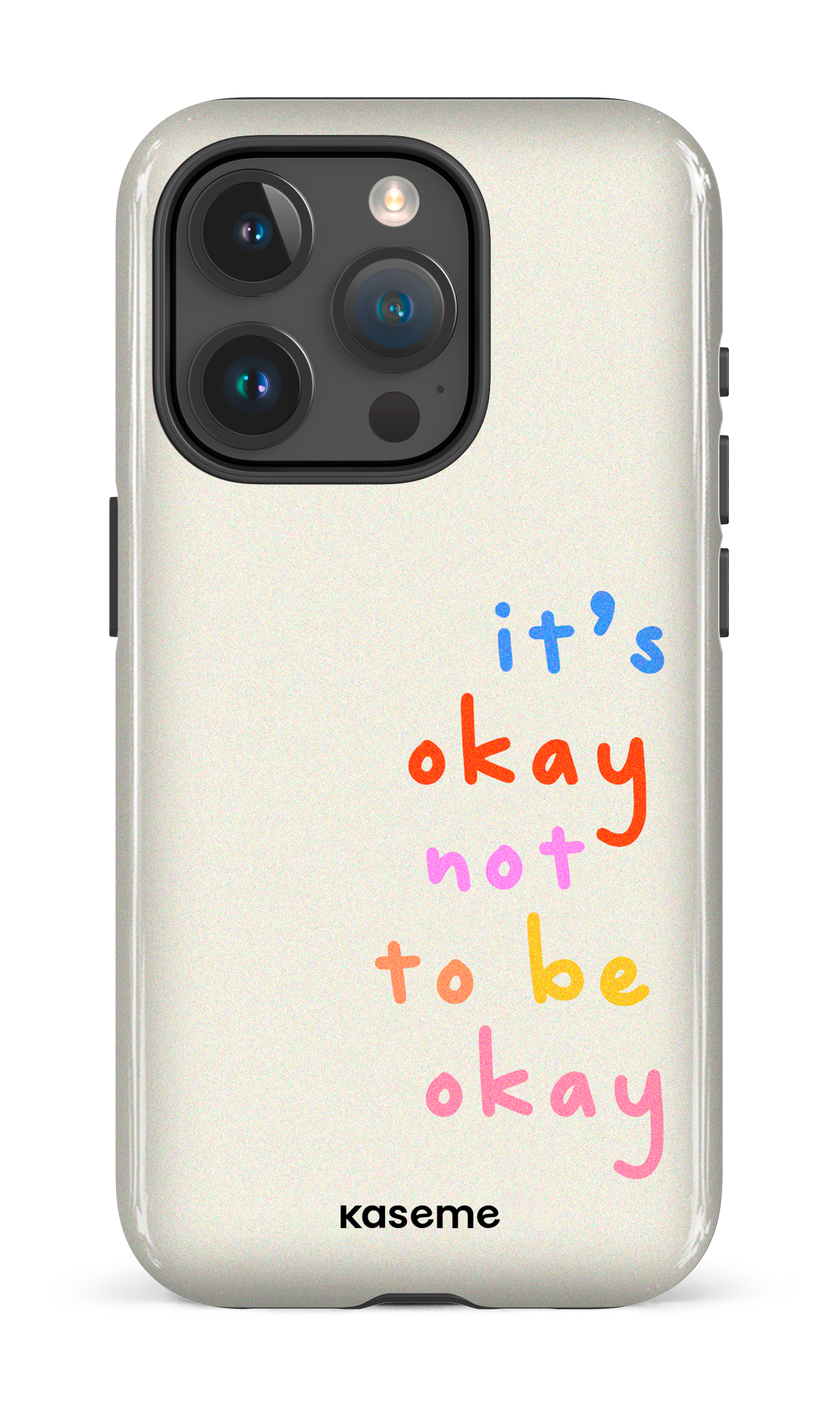 It's okay not to be okay - iPhone 15 Pro