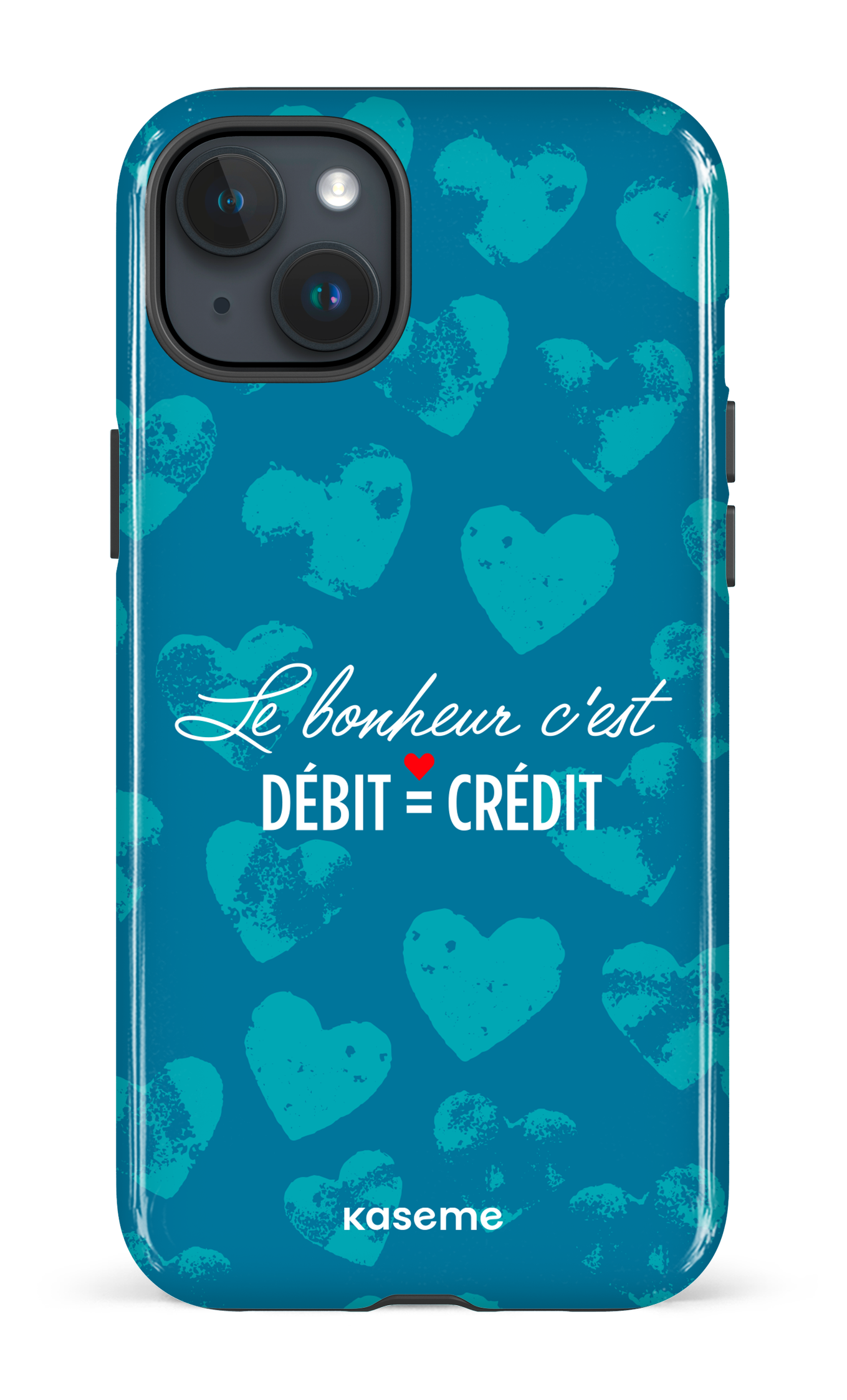 Le bonheur c'est débit = crédit - iPhone 15 Plus Tough