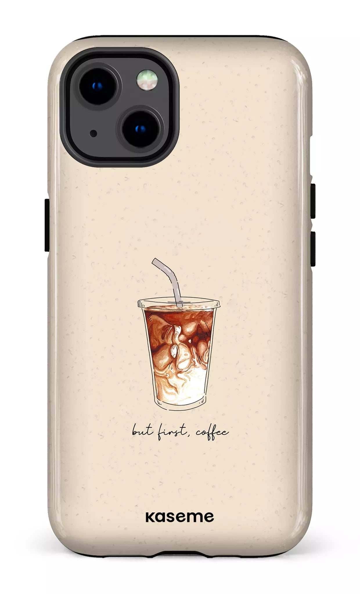 iPhone 13 Tough But first, coffee -