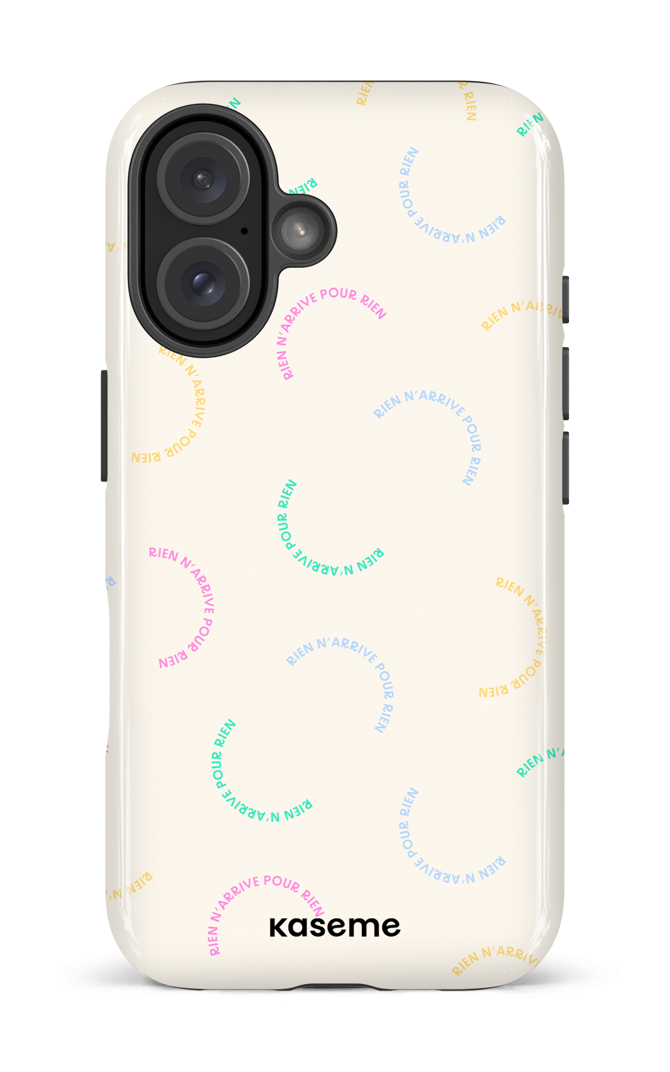 iPhone 16 Impact Case Rien n'arrive pour rien -